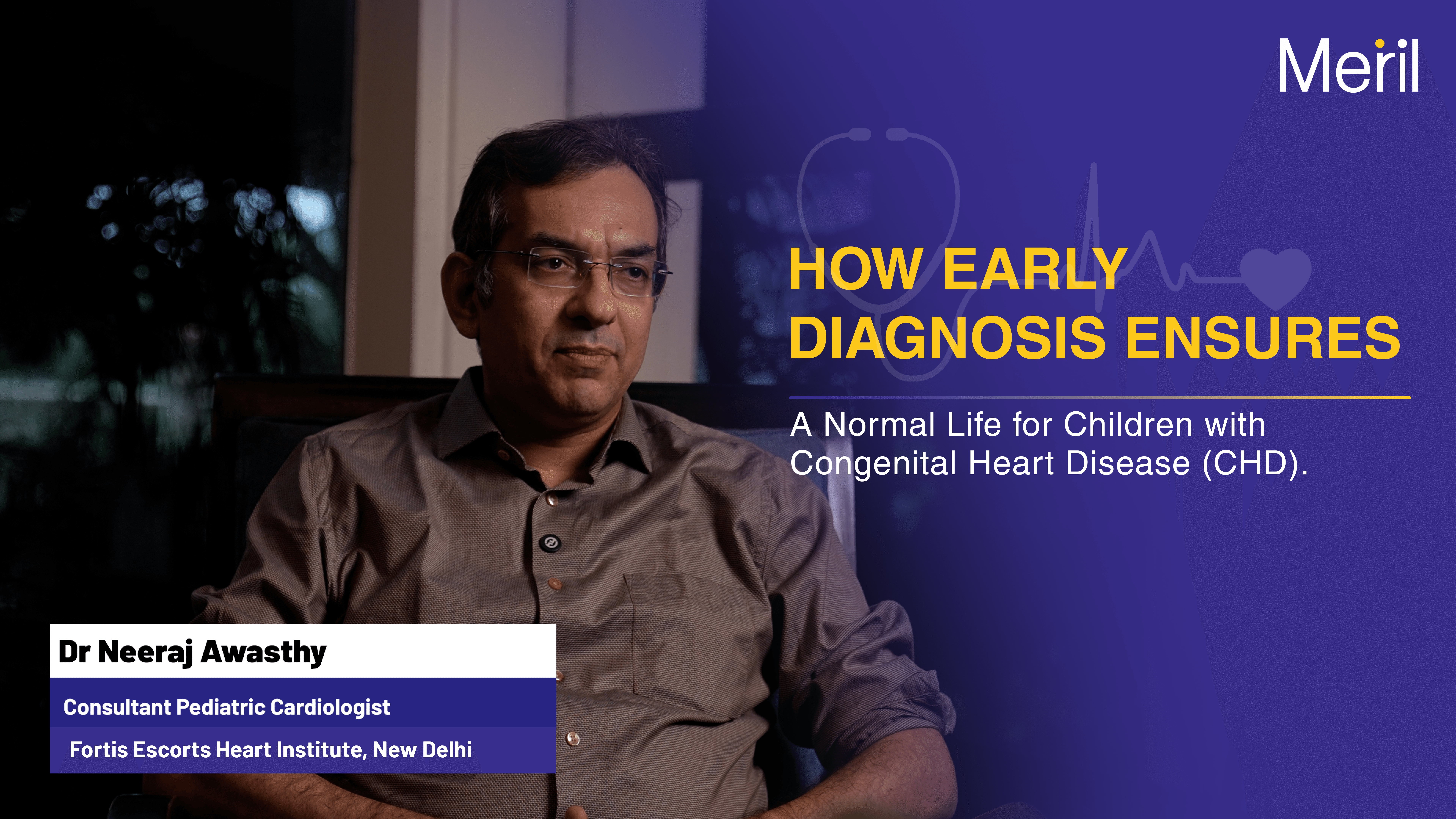 Importance of early diagnosis in Congenital Heart Disease | Dr. Neeraj Awasthy