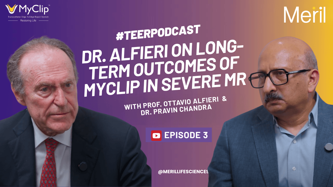 Episode 3 - Dr. Alfieri on Long-Term Outcomes of MyClip in Severe MR