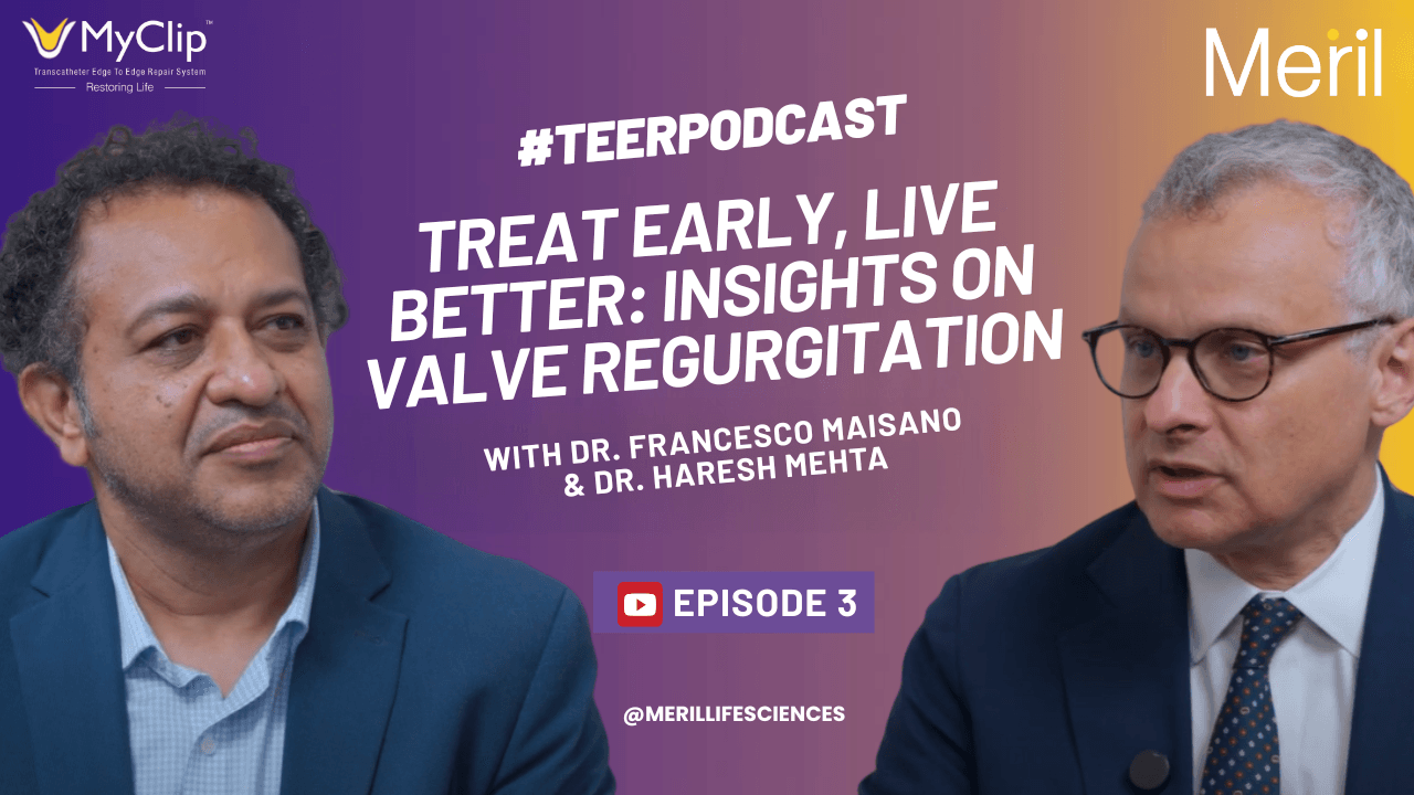 Episode 3 - Treat Early, Live Better: Insights on Valve Regurgitation from Dr. Francesco Maisano