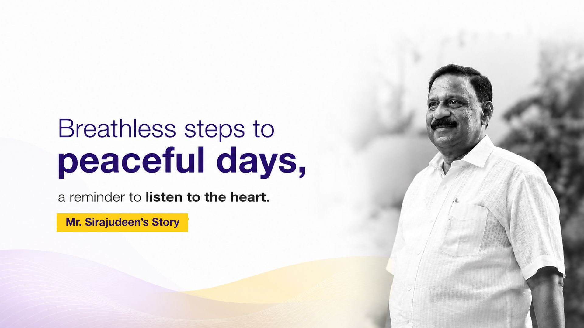 Mr. Sirajudeen’s Journey Beyond Heart Disease - Meril Life
