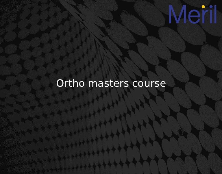 Ortho masters course