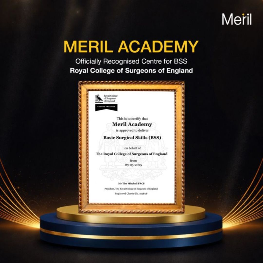 Meril Academy Receives Basic Surgical Skills (BSS) Accreditation from the Royal College of Surgeons of England